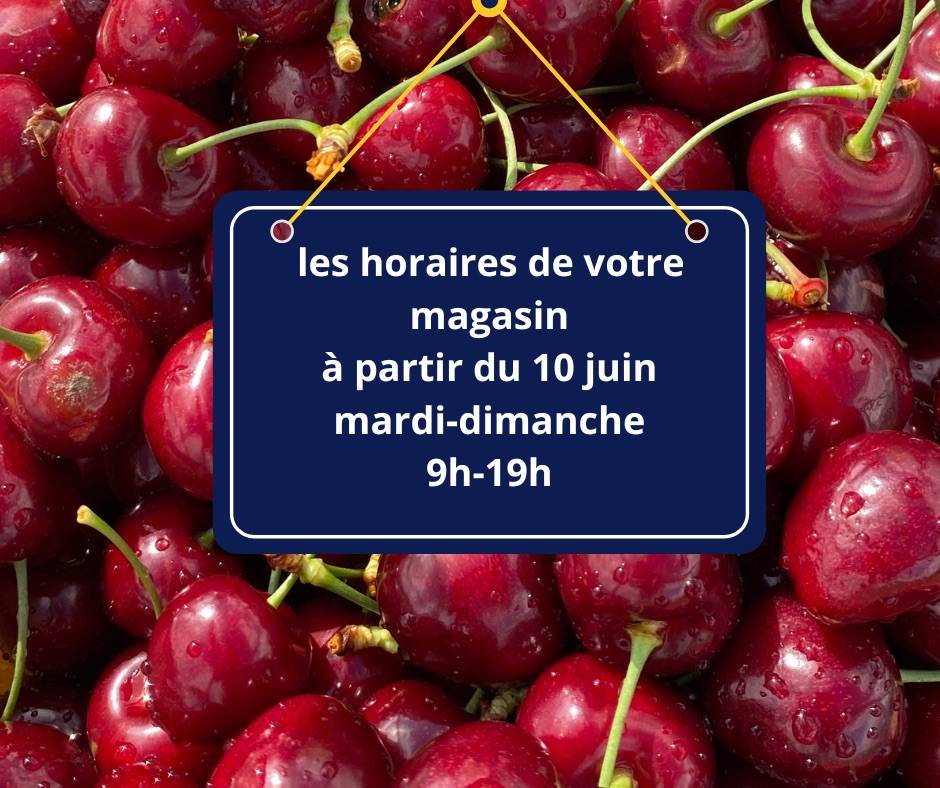 à partir du 10 juin 2025 votre magasin sera ouvert du mardi au dimanche de 9h à 19h Ensisheim